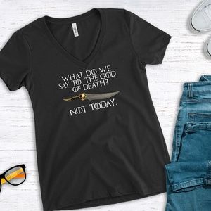 Arya Stark shirt. Not Today. Women's Size S-3XL